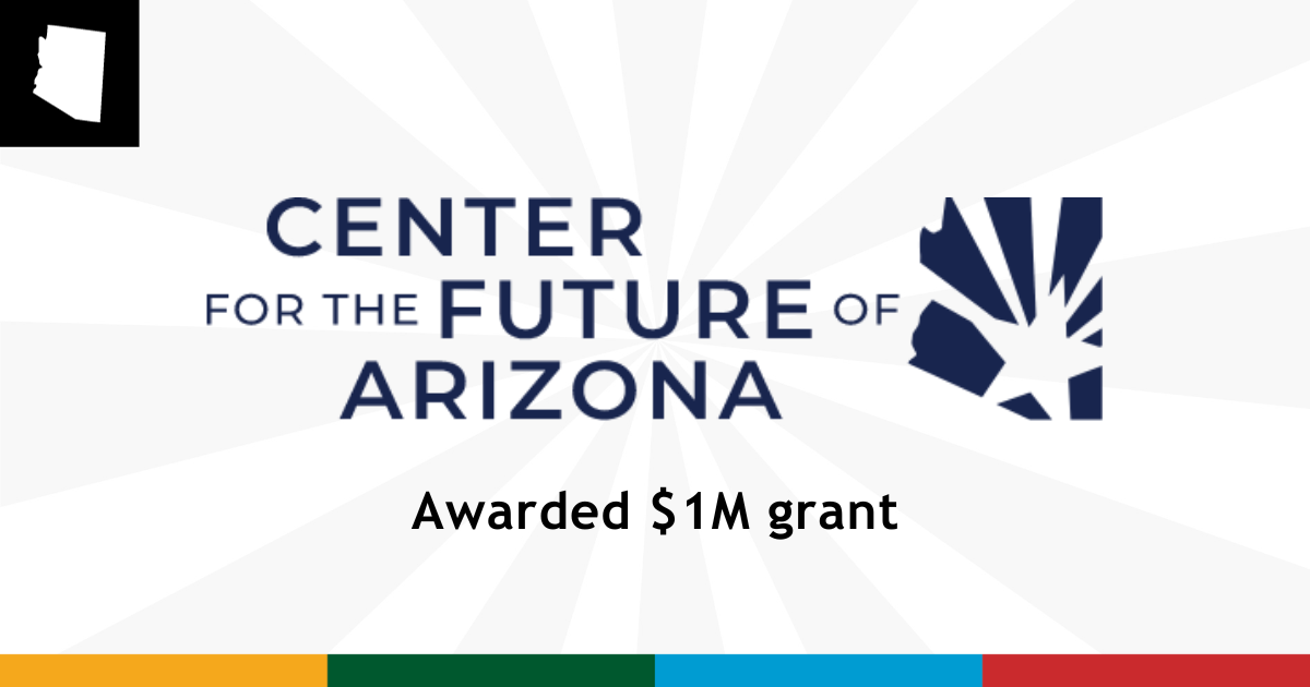 Helios awards Center for the Future of Arizona 1M grant to advance