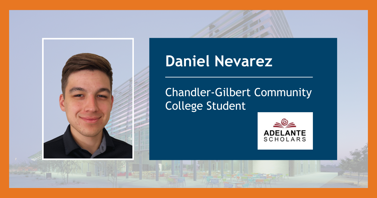 Daniel Nevarez Chandler-Gilbert Community College student
